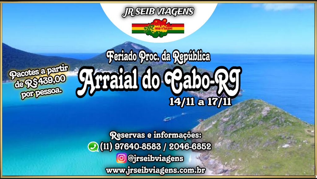 ARRAIAL DO CABO-RJ FERIADO PROC. REPÚBLICA DE 14/11 À 17/11 - PACOTES À PARTIR DE R$ 439,00 POR PESSOA (1° LOTE até 20/10).